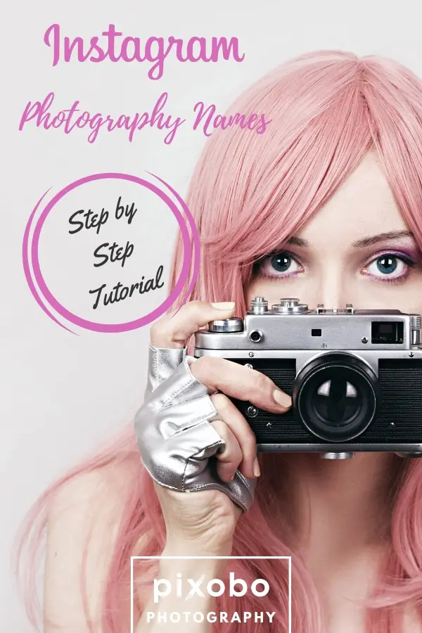 Instagram Photography Names: Step by Step Tutorial for Photographers
