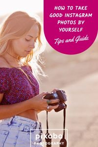 How to Take Good Instagram Photos by Yourself Tips & Guide